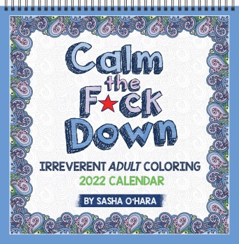 Calm the F*ck Down 2022 Coloring Wall Calendar