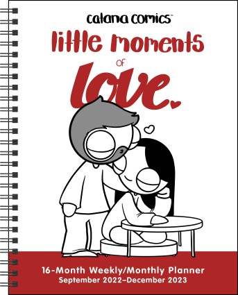 Catana Comics: Little Moments of Love 16-Month 2022-2023 Monthly/Weekly Planner Calendar