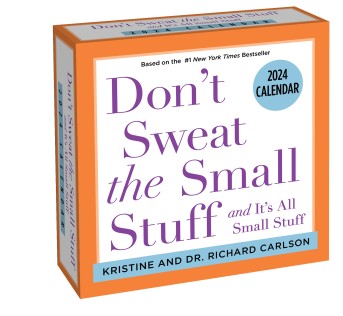 Don't Sweat the Small Stuff 2024 Day-to-Day Calendar