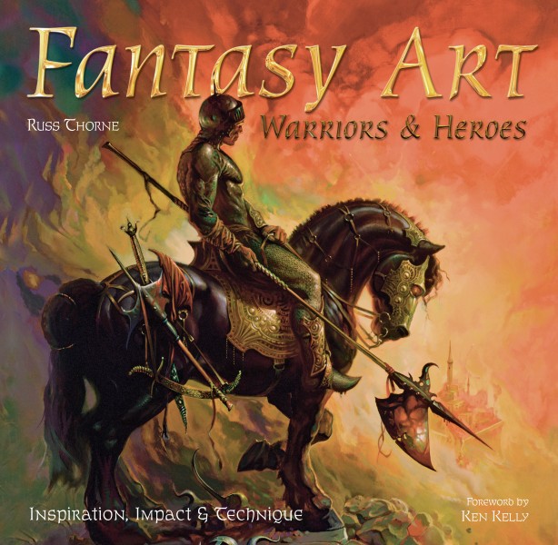Fantasy Art: Warriors and Heroes (Illustrated)