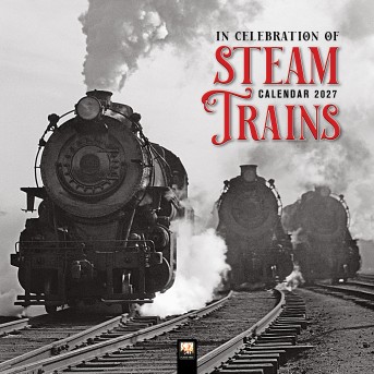 In Celebration of Steam Trains Wall Calendar 2027 (Art Calendar)