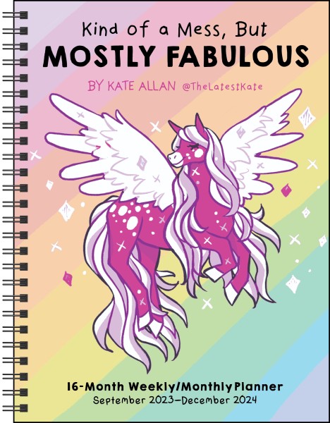 Kind of a Mess, But Mostly Fabulous 16-Month 2023-2024 Weekly/Monthly Planner Calendar