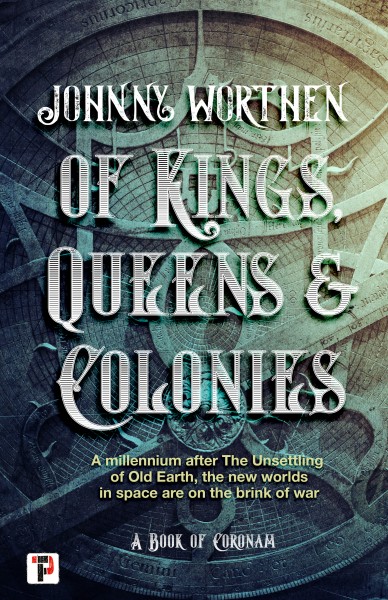 Of Kings, Queens and Colonies: Coronam Book I