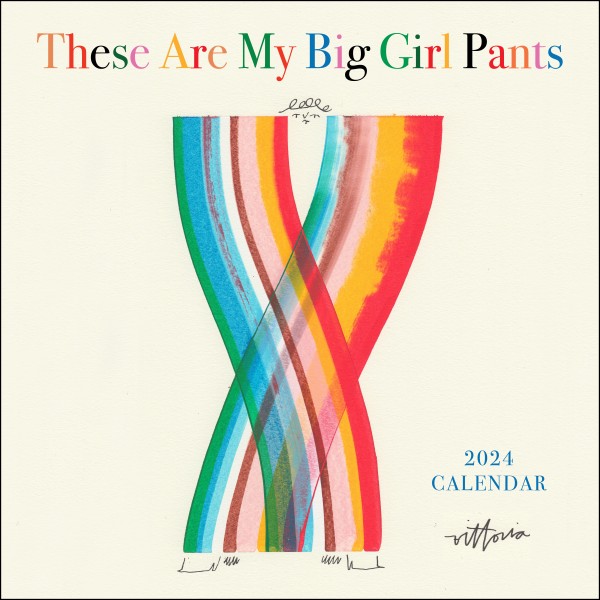 These Are My Big Girl Pants 2024 Wall Calendar