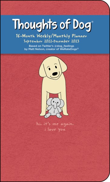 Thoughts of Dog 16-Month 2022-2023 Weekly/Monthly Planner Calendar - Flame  Tree Publishing