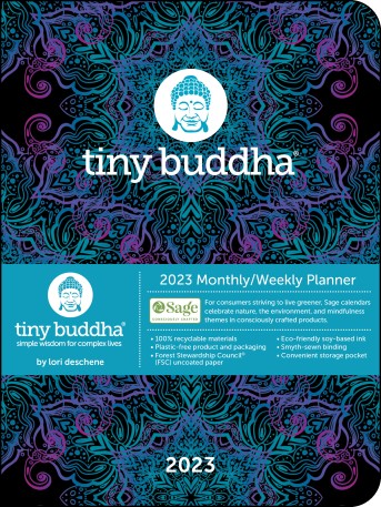 Tiny Buddha 12-Month 2023 Monthly/Weekly Planner Calendar