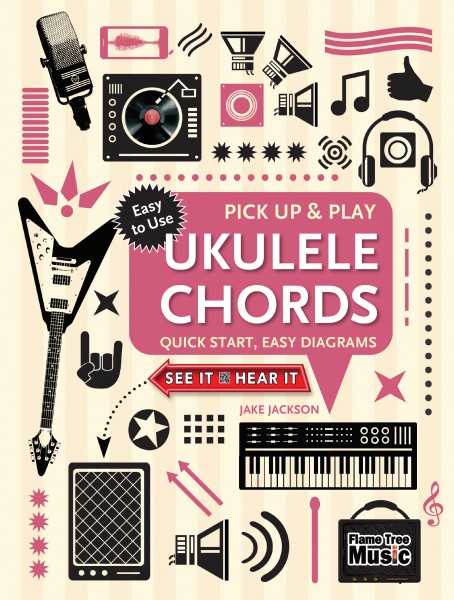 Ukulele Chords (Pick Up and Play)
