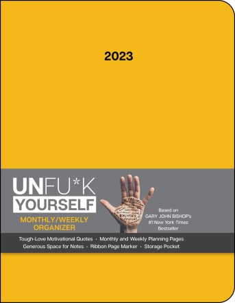 Unfu*k Yourself 12-Month 2023 Monthly/Weekly Planner Calendar