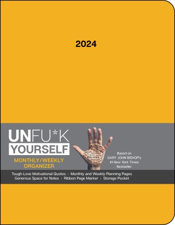 Unfu*k Yourself 12-Month 2024 Monthly/Weekly Organizer Planner Calendar