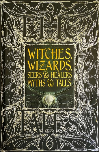 Witches, Wizards, Seers & Healers Myths & Tales