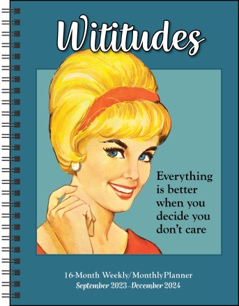 Wititudes 16-Month 2023-2024 Weekly/Monthly Planner Calendar